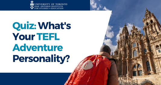 Quiz: What's Your TEFL Adventure Personality?